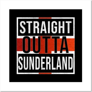 Straight Outta Sunderland - Gift for England From Sunderland Posters and Art